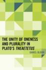 The Unity of Oneness and Plurality in Plato's Theaetetus - Book