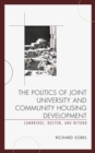 The Politics of Joint University and Community Housing Development : Cambridge, Boston, and Beyond - Book
