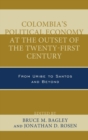Colombia's Political Economy at the Outset of the Twenty-First Century : From Uribe to Santos and Beyond - Book
