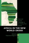 Africa in the New World Order : Peace and Security Challenges in the Twenty-First Century - eBook