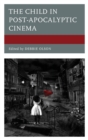 The Child in Post-Apocalyptic Cinema - Book