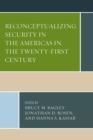 Reconceptualizing Security in the Americas in the Twenty-First Century - Book