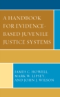 A Handbook for Evidence-Based Juvenile Justice Systems - Book