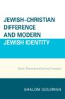 Jewish-Christian Difference and Modern Jewish Identity : Seven Twentieth-Century Converts - Book