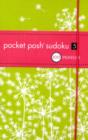 Pocket Posh Sudoku 5 : 100 Puzzles - Book