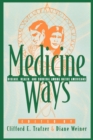 Medicine Ways : Disease, Health, and Survival among Native Americans - Book