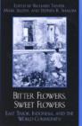 Bitter Flowers, Sweet Flowers : East Timor, Indonesia, and the World Community - Book