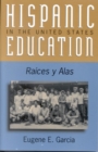 Hispanic Education in the United States : Ra'ces y Alas - Book