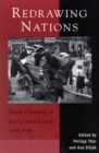 Redrawing Nations : Ethnic Cleansing in East-Central Europe, 1944-1948 - Book