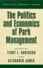 The Politics and Economics of Park Management - Book