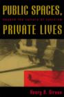 Public Spaces, Private Lives : Beyond the Culture of Cynicism - Book