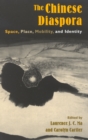 The Chinese Diaspora : Space, Place, Mobility, and Identity - Book