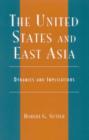 The United States and East Asia : Dynamics and Implications - Book