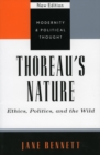 Thoreau's Nature : Ethics, Politics, and the Wild - Book