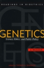 Genetics : Science, Ethics, and Public Policy - Book