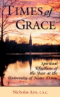 Times of Grace : Spiritual Rhythms of the Year at the University of Notre Dame - Book