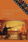 Hollywood Hybrids : Mixing Genres in Contemporary Films - Book