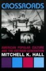 Crossroads : American Popular Culture and the Vietnam Generation - Book