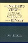 An Insider's View of Sexual Science since Kinsey - Book