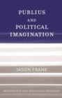 Publius and Political Imagination - eBook