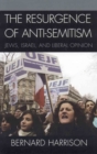 The Resurgence of Anti-Semitism : Jews, Israel, and Liberal Opinion - Book