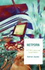 Netporn : DIY Web Culture and Sexual Politics - Book