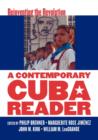A Contemporary Cuba Reader : Reinventing the Revolution - Book