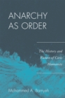 Anarchy as Order : The History and Future of Civic Humanity - Book