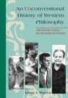 An Unconventional History of Western Philosophy : Conversations Between Men and Women Philosophers - Book