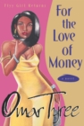 For the Love of Money : A Novel - eBook