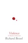 Violence : A Modern Obsession - Book