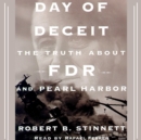 Day of Deceit : The Truth About FDR and Pearl Harbor - eAudiobook