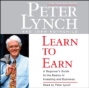 Learn to Earn : A Beginner's Guide to the Basics of Investing - eAudiobook