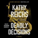 Deadly Decisions : A Novel - eAudiobook