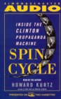 Spin Cycle : Inside the Clinton Propaganda Machine - eAudiobook