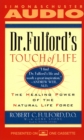Dr. Fulford's Touch of Life : The Healing Power of the Natural Life Force - eAudiobook