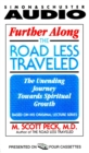 Further Along the Road Less Traveled : The Unending Journey Toward Spiritual Growth - eAudiobook