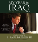 My Year in Iraq : The Struggle to Build a Future of Hope - eAudiobook