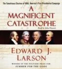 A Magnificent Catastrophe : The Tumultuous Election of 1800, America's First Presidential Campaign - eAudiobook