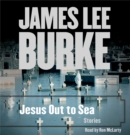 Jesus Out To Sea Collection : Stories - eAudiobook