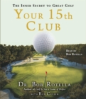 Your 15th Club : The Inner Secret to Great Golf - eAudiobook
