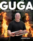 Guga : Breaking the Barbecue Rules - Book