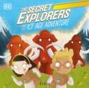 Secret Explorers and the Ice Age Adventure - eAudiobook