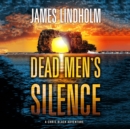 Dead Men's Silence : A Chris Black Adventure - eAudiobook
