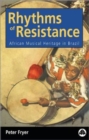 Rhythms of Resistance : African Musical Heritage in Brazil - Book