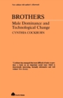 Brothers : Male Dominance and Technological Change - Book