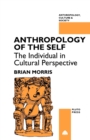 Anthropology of the Self : The Individual in Cultural Perspective - Book