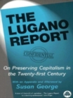 The Lugano Report : On Preserving Capitalism in the Twenty-first Century - Book