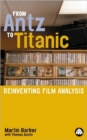 From Antz to Titanic : Reinventing Film Analysis - Book