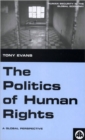 The Politics of Human Rights : A Global Perspective - Book